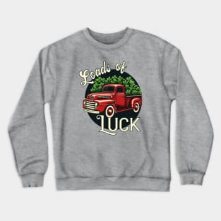 Loads of Luck - Antique Truck Crewneck Sweatshirt